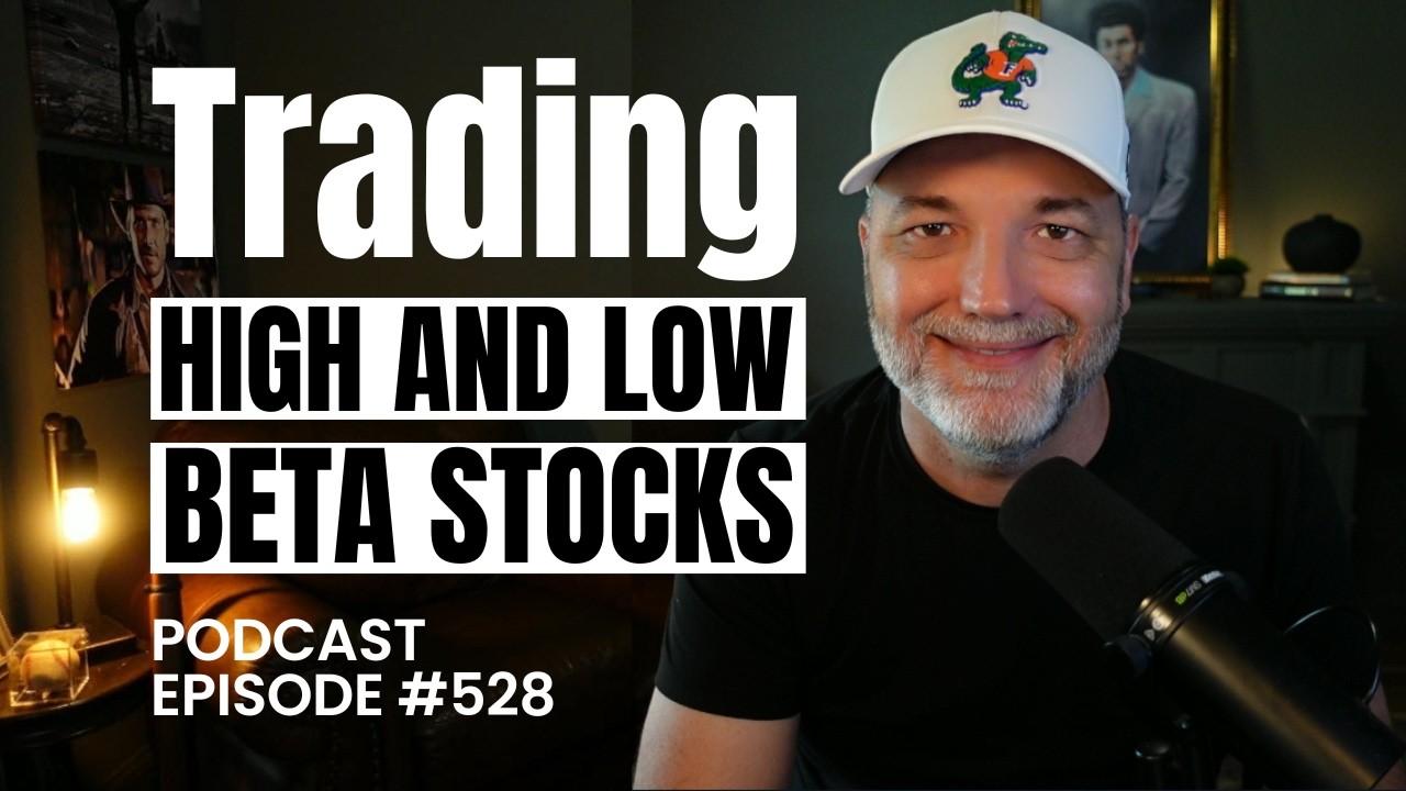 Trading High and Low Beta Stocks | Episode 528