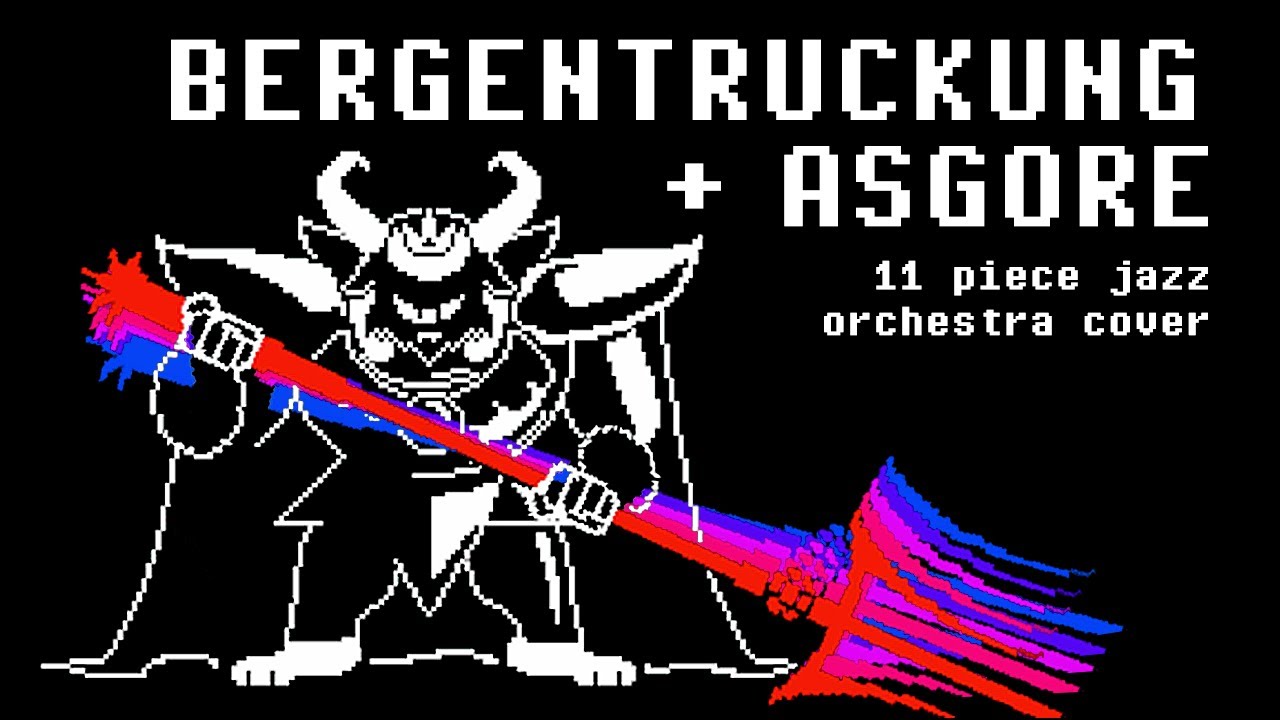 Bergentr&uuml;ckung + ASGORE - UNDERTALE [11-piece jazz orchestra cover]