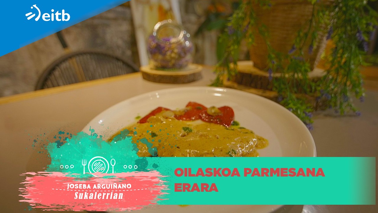 JOSEBA ARGUIÑANO SUKALERRIAN: Oilaskoa parmesana erara