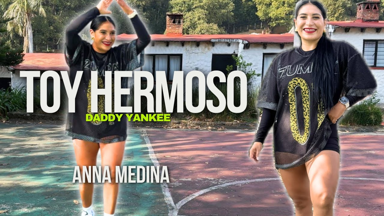 TOY HERMOSO | Daddy Yankee | Baile Fitness | Coreografía | ANNA MEDINA ZUMBA