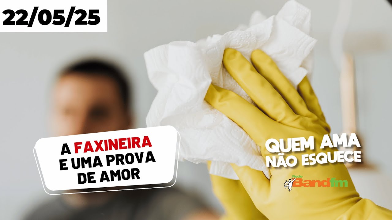 A FAXINEIRA E UMA PROVA DE AMOR - EMERSON | QUEM AMA NÃO ESQUECE 22/05/2025 #quemamanãoesquece