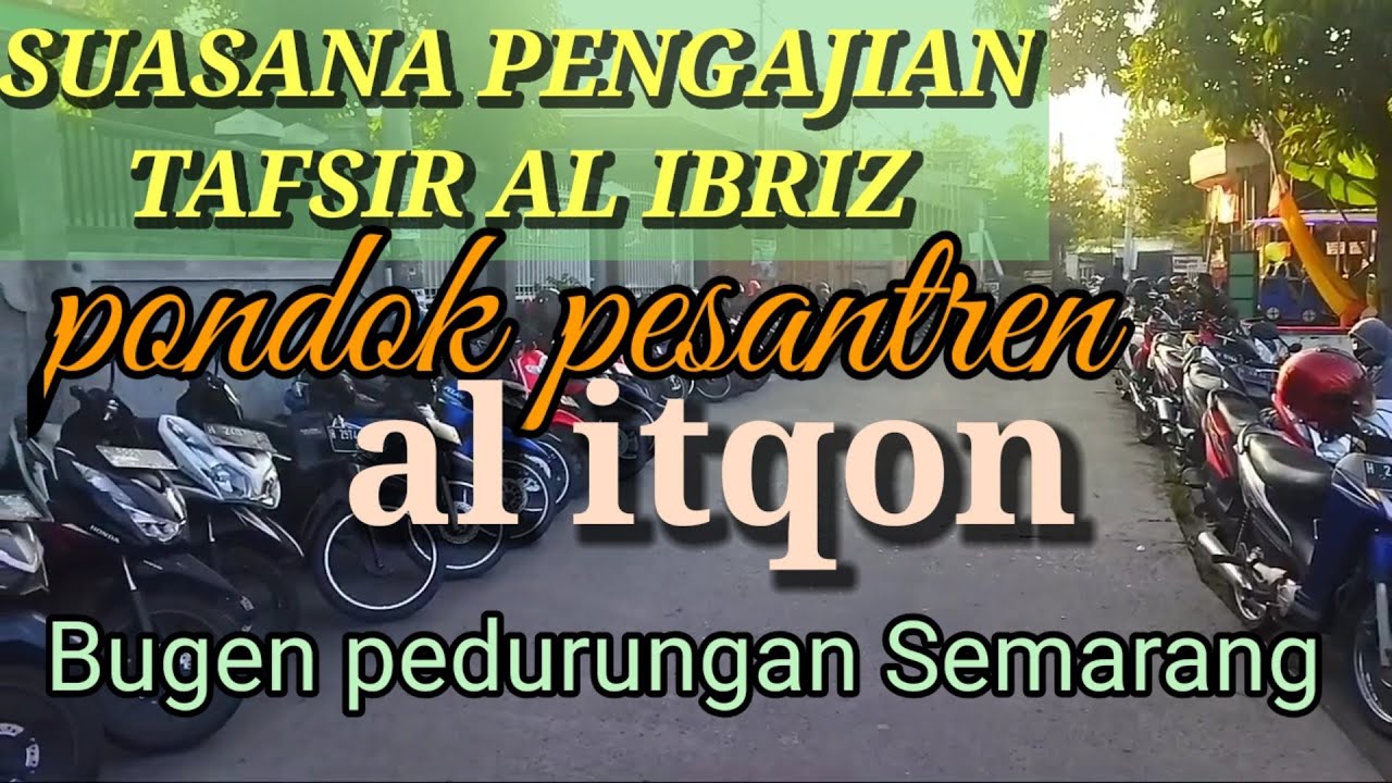 Suasana pengajian tafsir al ibriz, pondok pesantren al itqon bugen semarang. @tamankarya.vlog_islam.