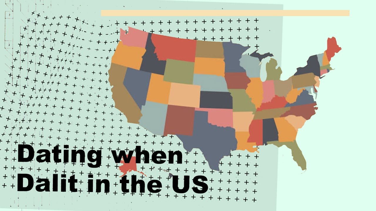 Dating when Dalit in the United States of America