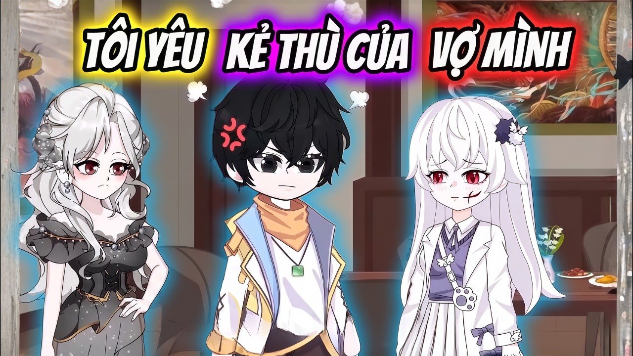 FULL | T&ocirc;i Y&ecirc;u Kẻ Th&ugrave; Của Vợ M&igrave;nh | Kaii Vietsub