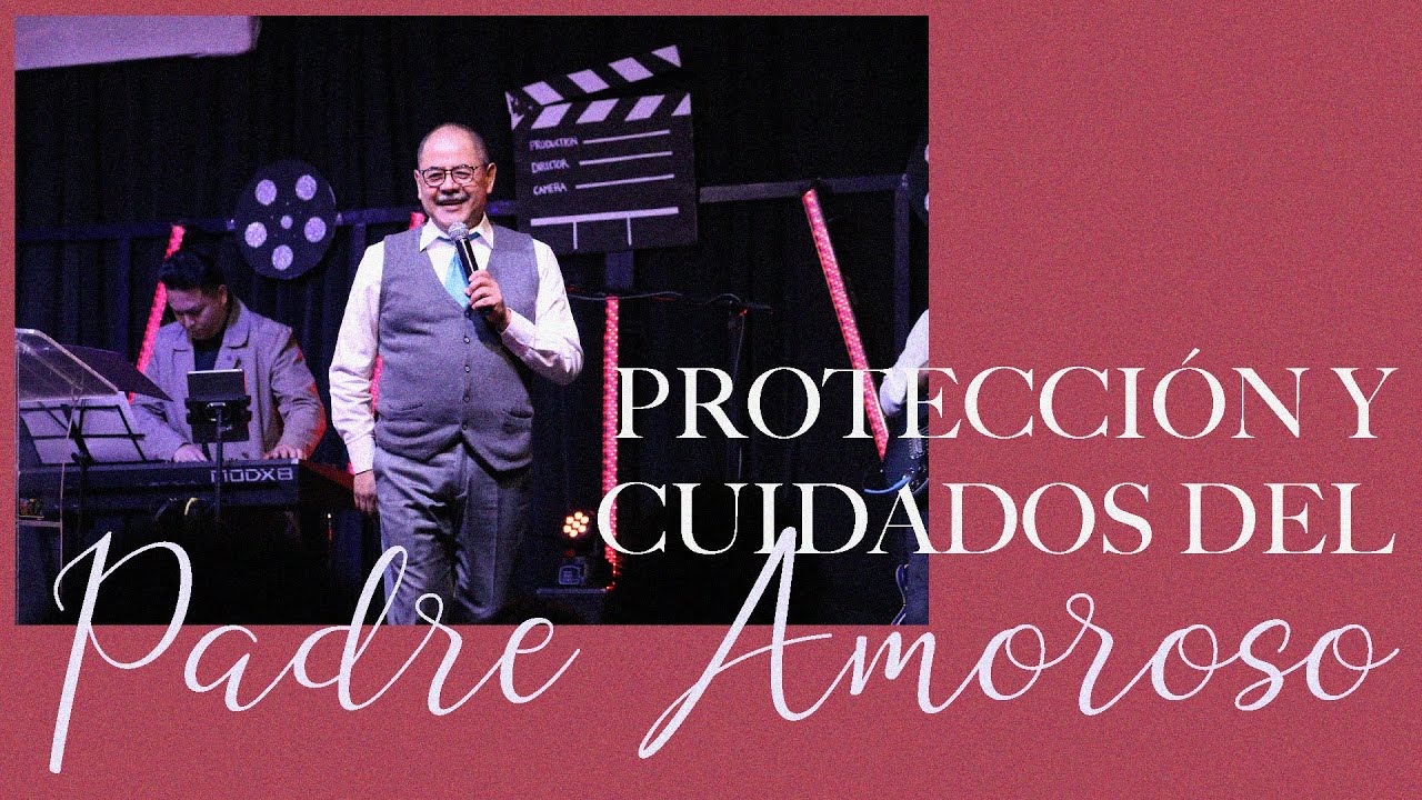 Protección y Cuidados del Padre Amoroso | Ps. Gabriel Guzmán | Casa del Rey CDMX