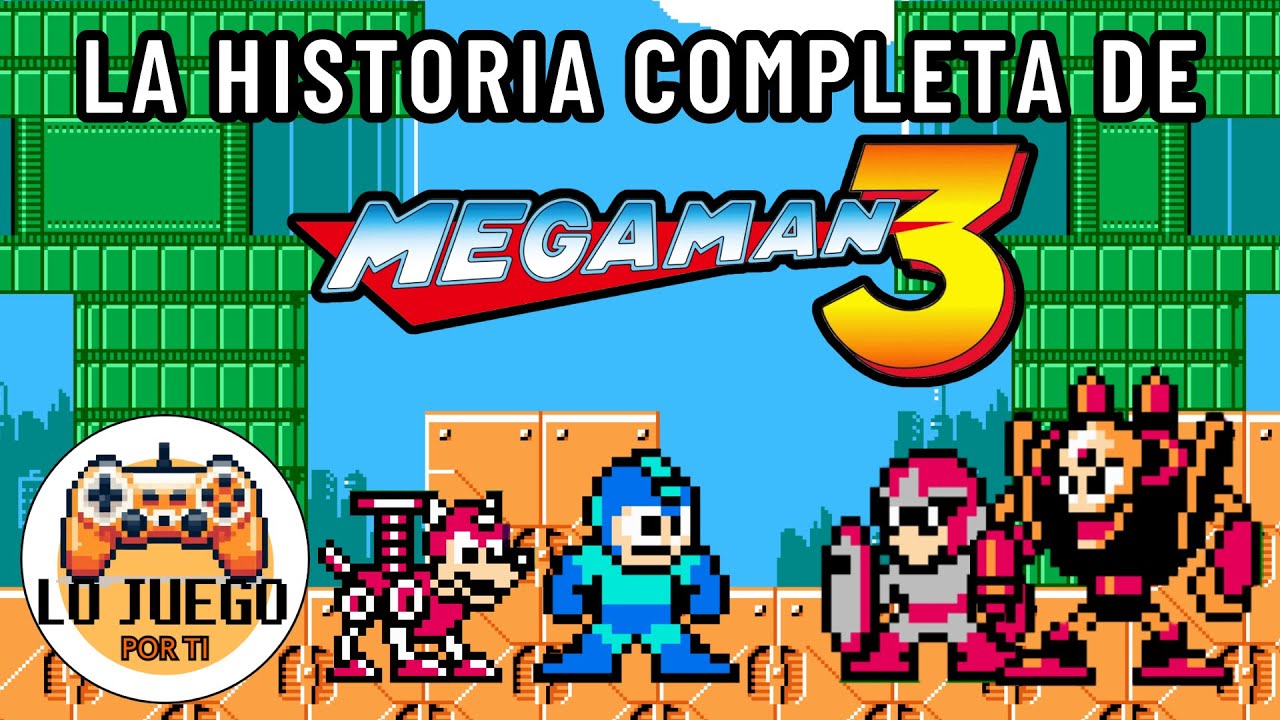 La Historia de Mega Man 3 | ¡Hermanos y Rivales! | #LoJuegoPorTi
