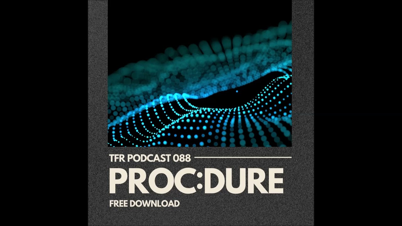 TransFrequency Recordings Podcast 088 - PROC:DURE [free download]