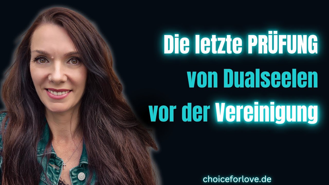 DUALSEELEN - Nur noch EIN Schritt...der letzte Test! 🔥♾️🔥