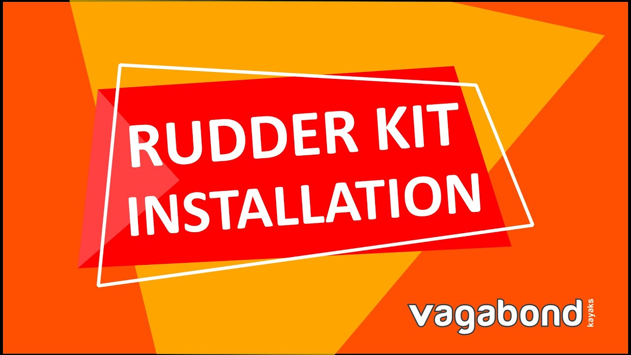 Vagabond Kayaks Rudder Kit Installation Guide