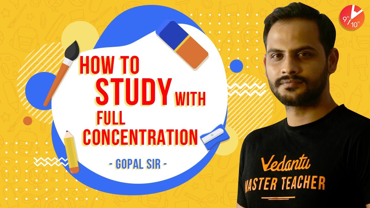 How To Study With Full Concentration | Vedantu Motivational Video | Gopal Sir | Vedantu Class 9 & 10
