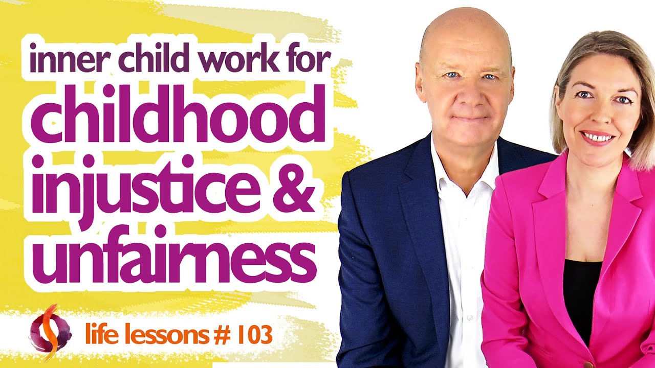 INNER CHILD WORK for Healing Childhood Injustice & Unfairness | Wu Wei Wisdom