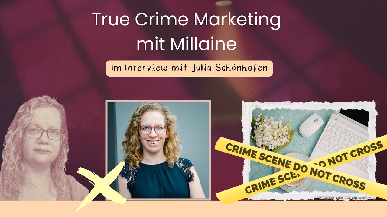 True Crime Marketing mit Millaine: Im Interview mit Julia Schönhofen #selbstständigkeit