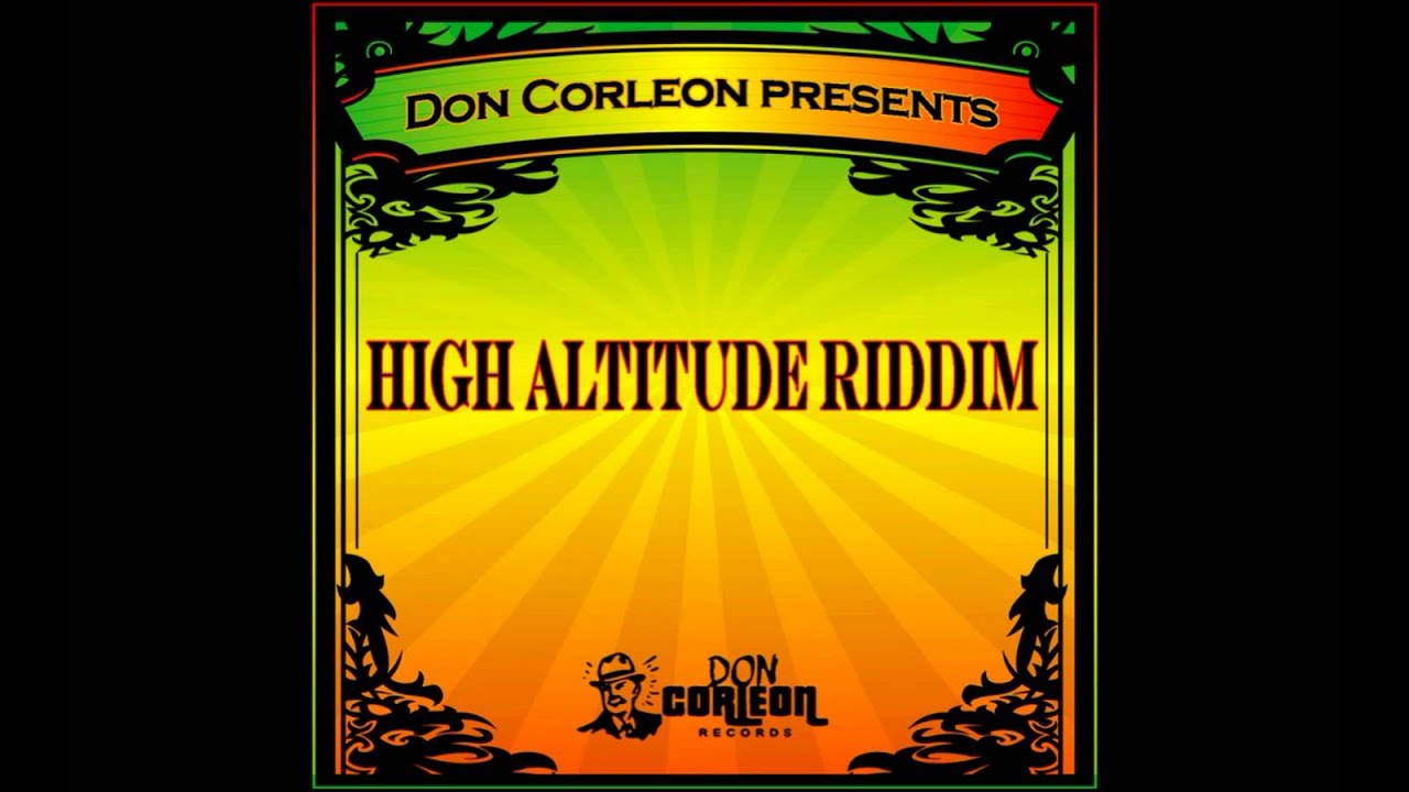 High Altitude Riddim Mix (Dr. Bean Soundz)[2006 Don Corleon Records]
