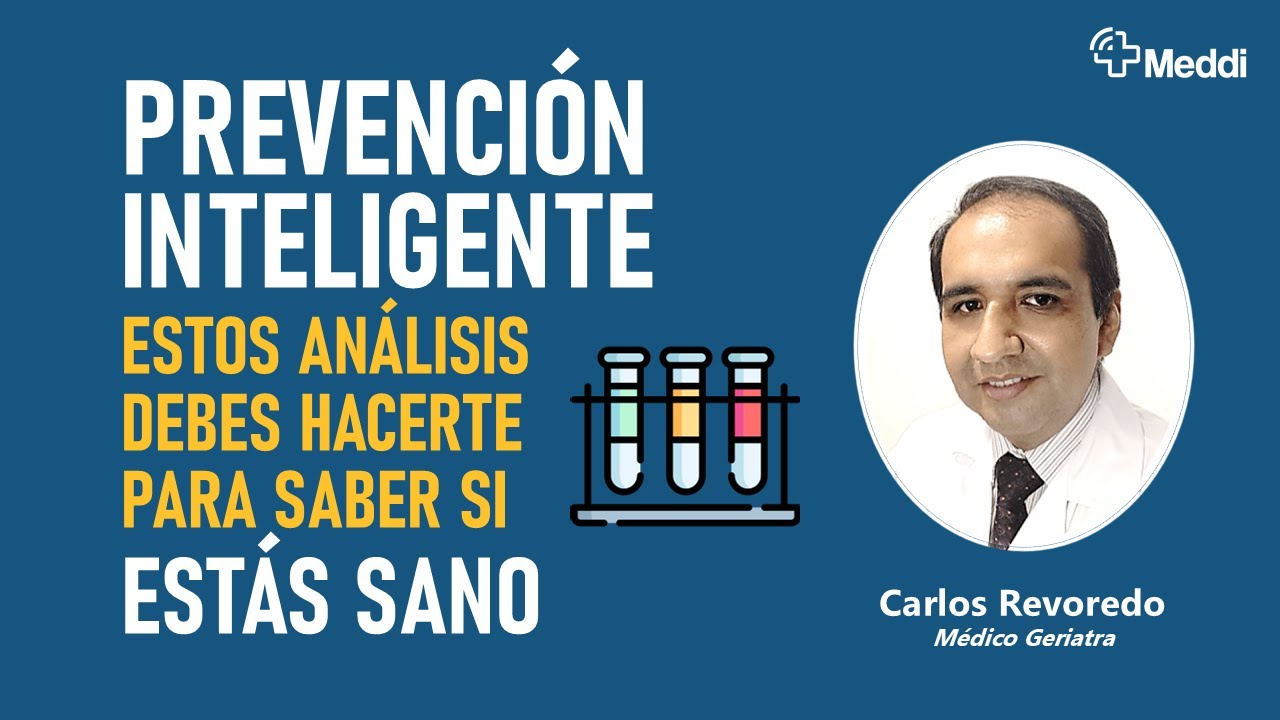 ESTOS ANÁLISIS DEBES HACERTE PARA SABER SI ESTÁS SANO.
