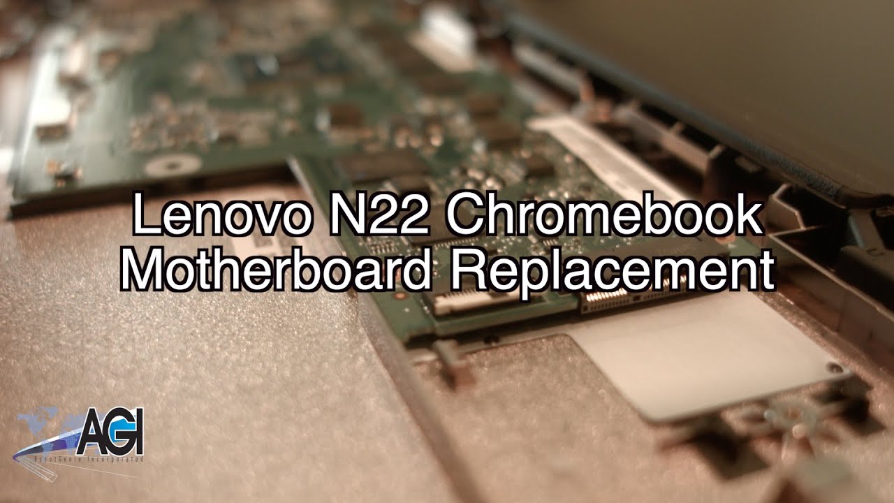 Lenovo N22 Chromebook Motherboard Replacement