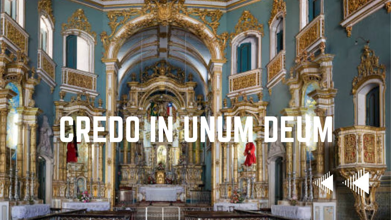 CREDO IN UNUM DEUM