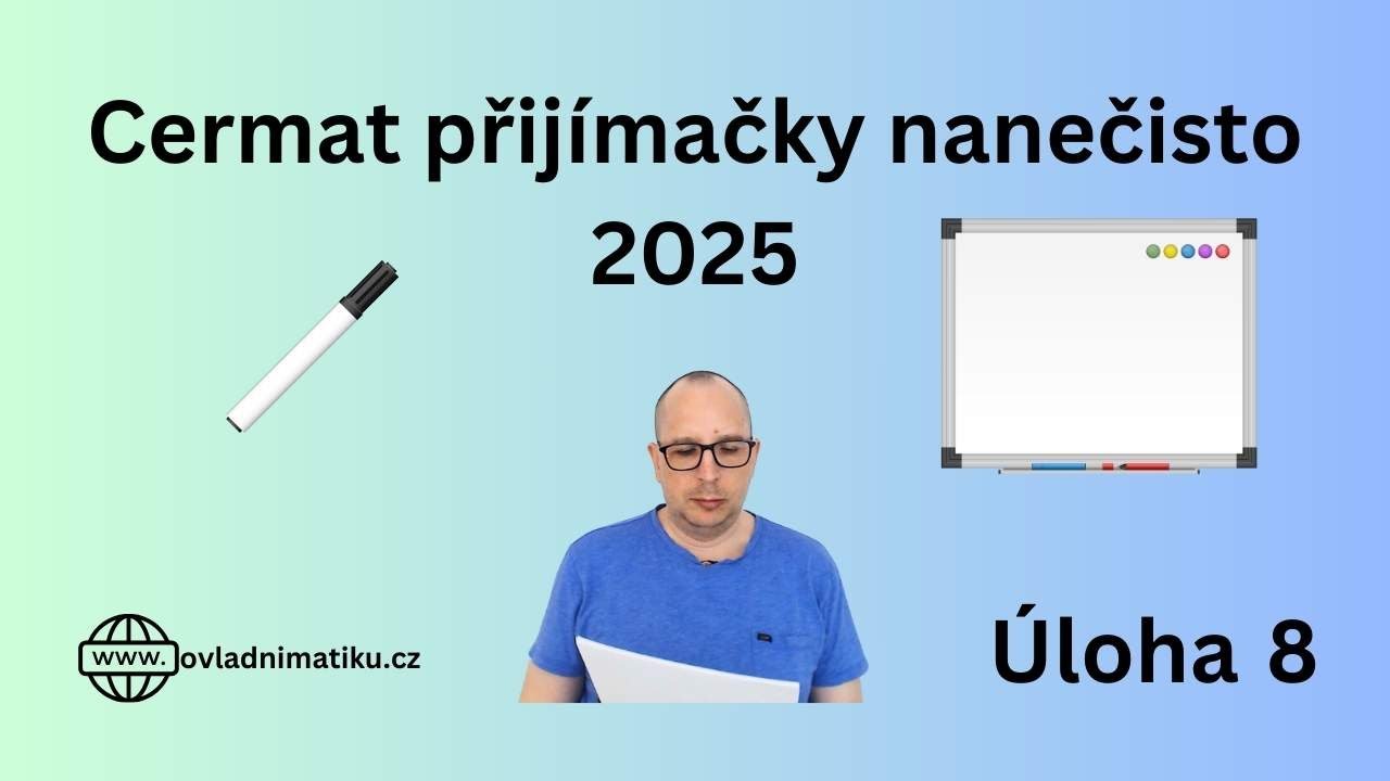 Přijímačky nanečisto 2025 – Úloha 8