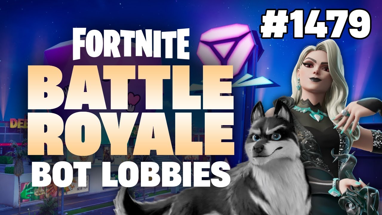 GAINING CRED - Fortnite BR: Bot Lobbies #1479