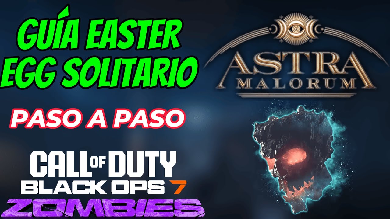 ASTRA MALORUM GUIA DE EASTER EGG EN SOLITARIO BLACK OPS 7 ZOMBIES