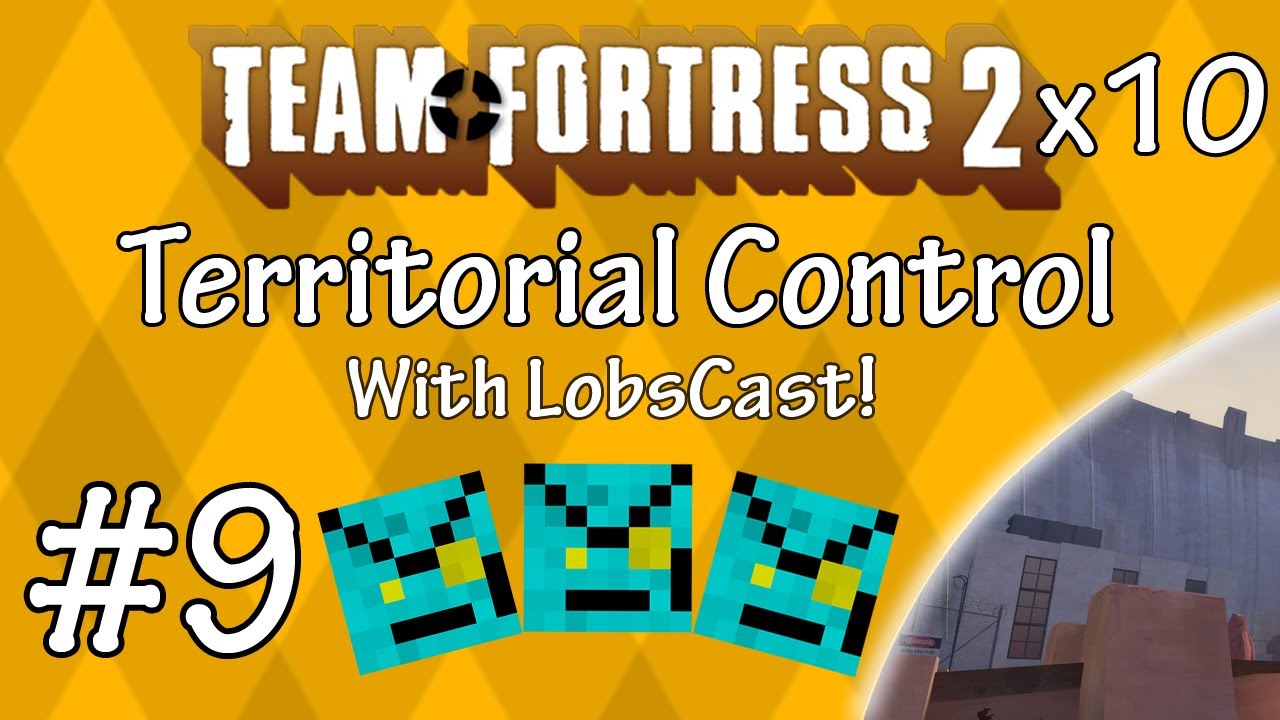 TF2 x10 w/ LobsCast - Territorial Control - Hydro