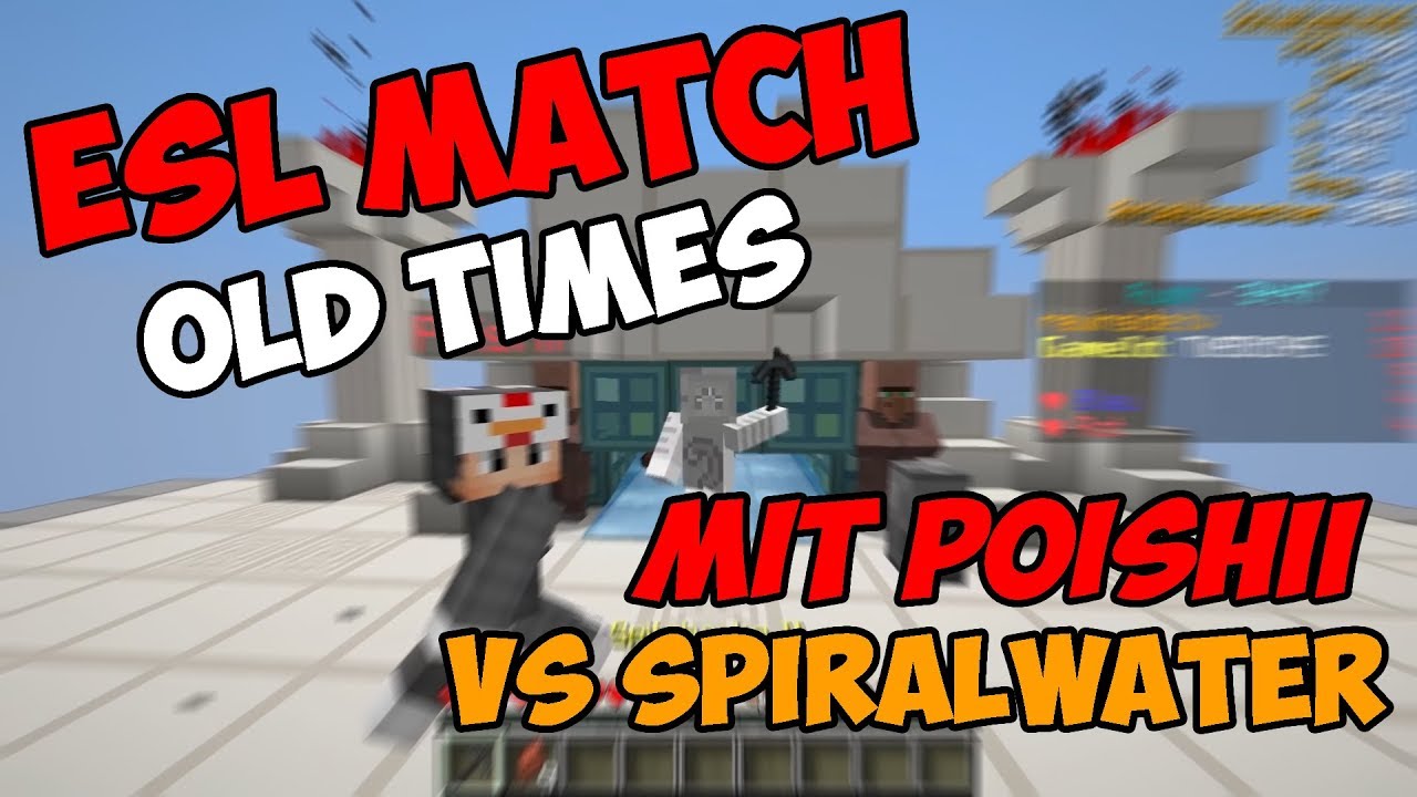 Poishii DAMALS :^) [Old] ESL Minecraft Match vs SpiralWater