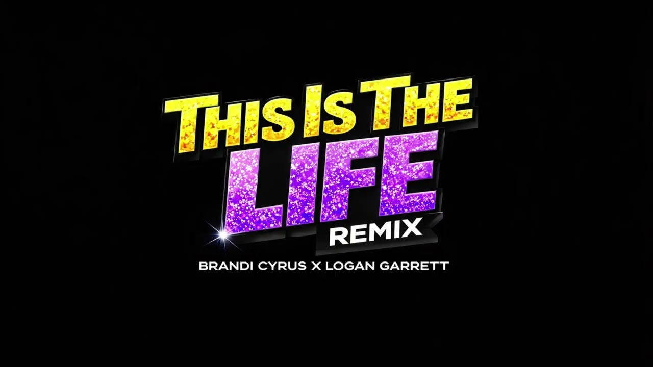 This Is The Life (Brandi Cyrus & Logan Garrett Remix)