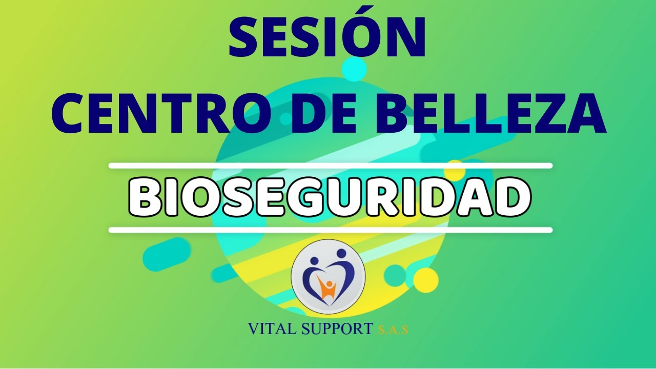 SESI&Oacute;N DE PROFUNDIZACI&Oacute;N - BIOSEGURIDAD EN ESTABLECIMIENTOS DE BELLEZA
