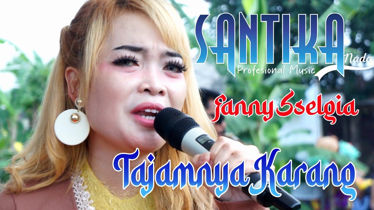 SANTIKA NADA  ‼️ Fanny Lovers  ‼️  Setajam Karang  ‼️ Hiburan Panggung Hajatan.