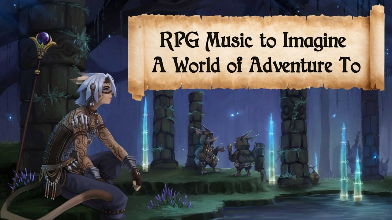 RPG Music to Imagine A World of Adventure To