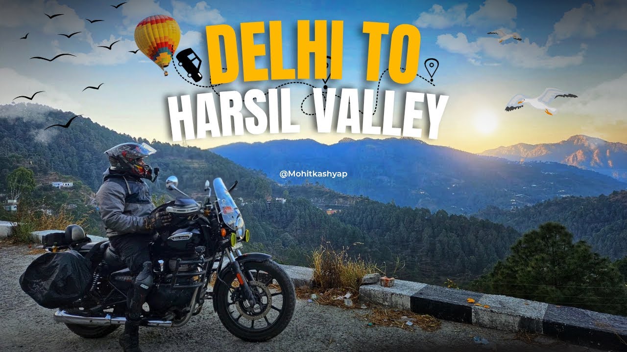 Delhi to Harsil Valley | Hidden Heaven of Uttarakhand | Near to Gangotri Dham | Meteor 350