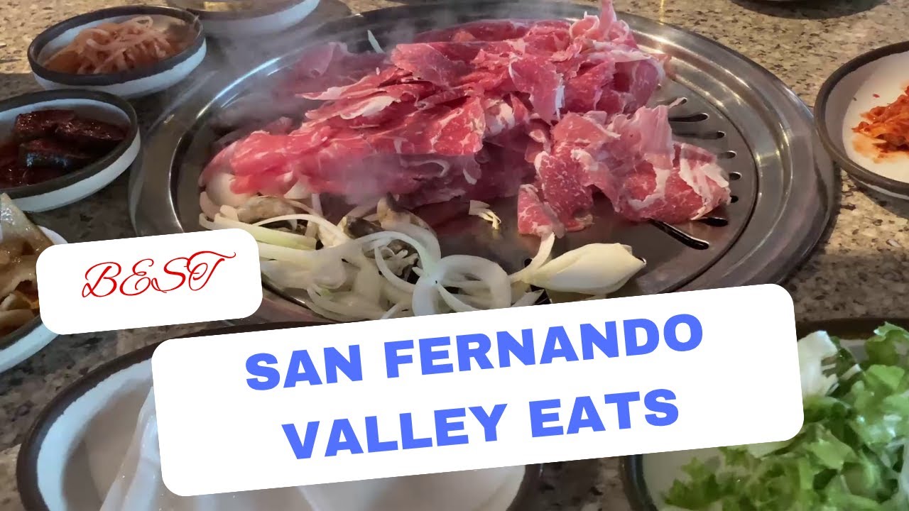 Best San Fernando Valley Food Options 