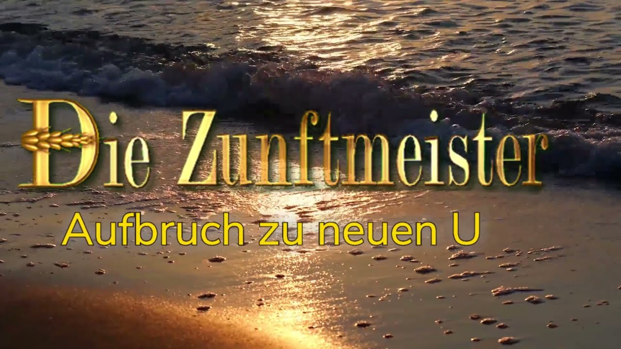 Die Zunftmeister - Aufbruch zu neuen Ufern