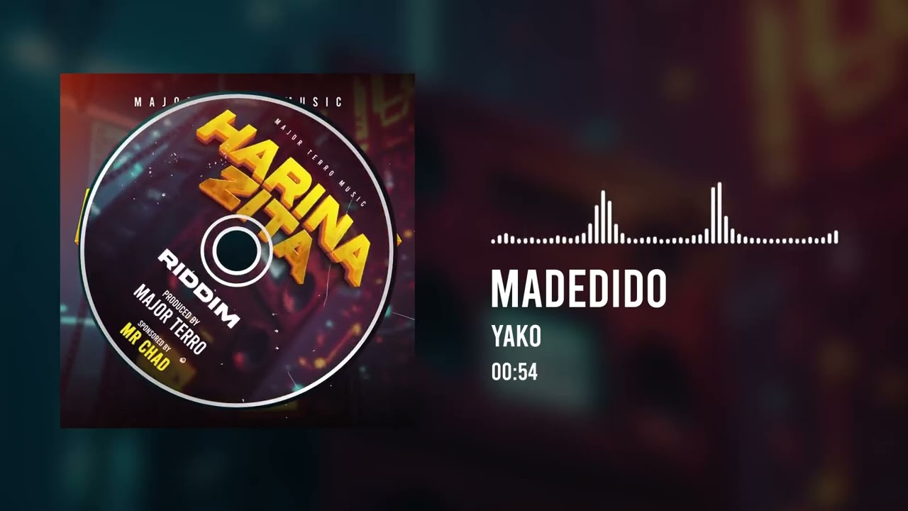 Madedido  - Yako (Harina Zita Riddim) Official Audio 