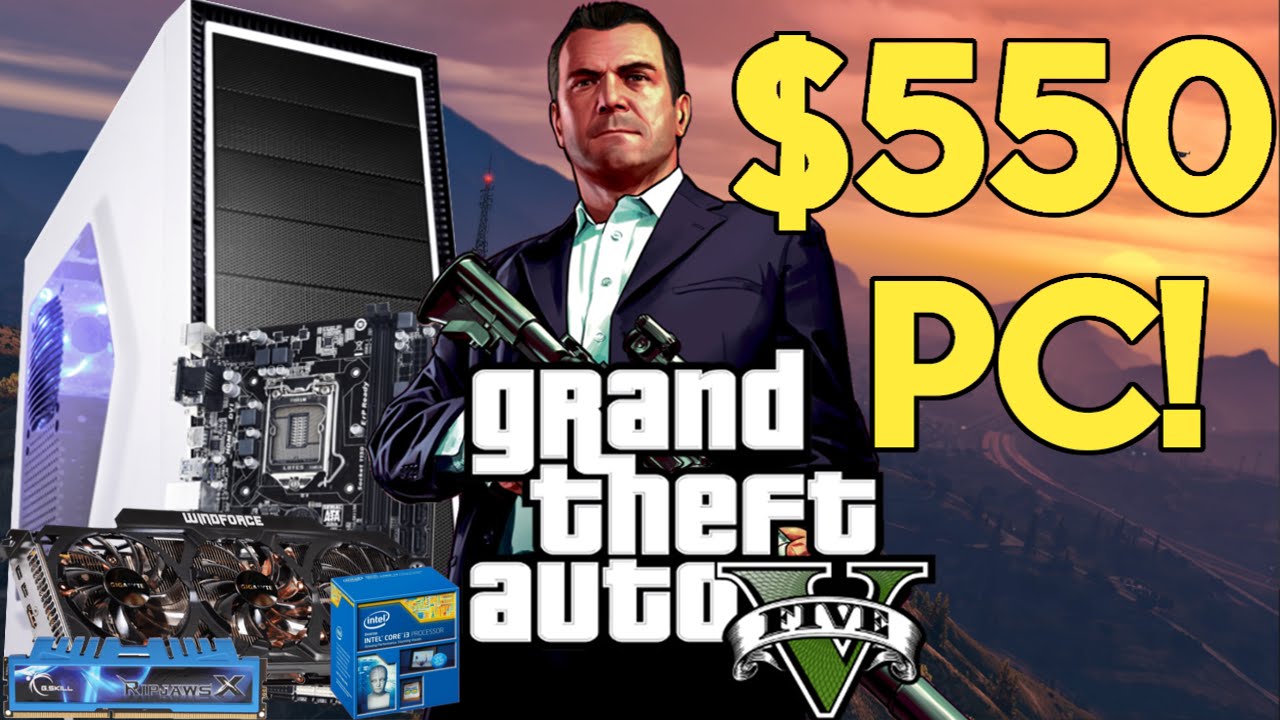 BUILD THE BEST $550 Gaming PC 2015! [GTA 5 Ready!]