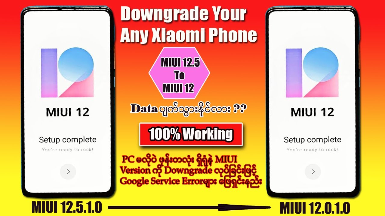 MIUI downgradeလုပ်ခြင်းဖြင့် Playstore, Gmail & Youtube Error​များကို ဖြေရှင်းနည်း။ Solve 100%.