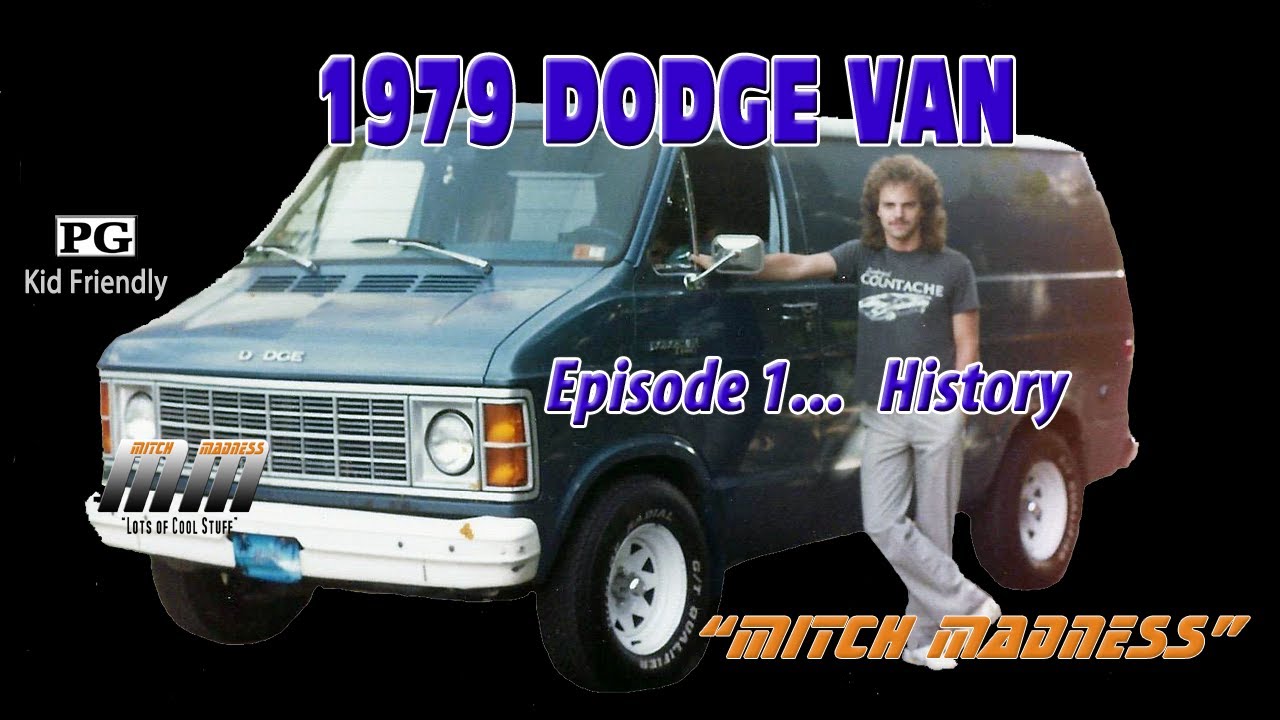 1979 Dodge Van  Episode 1...History