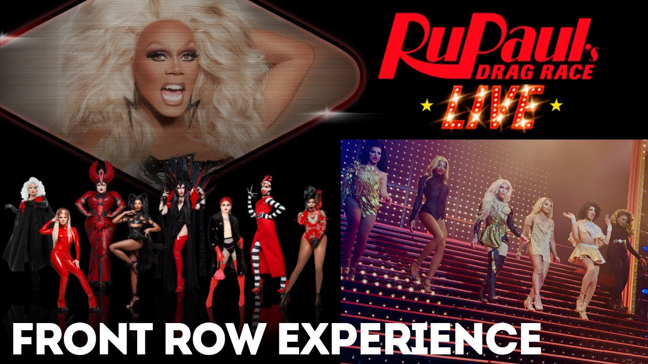 RuPaul’s Drag Race Live! (Front Row Experience)
