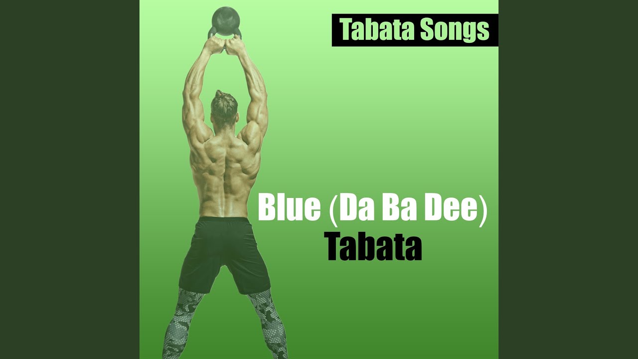 Blue (Da Ba Dee) Tabata