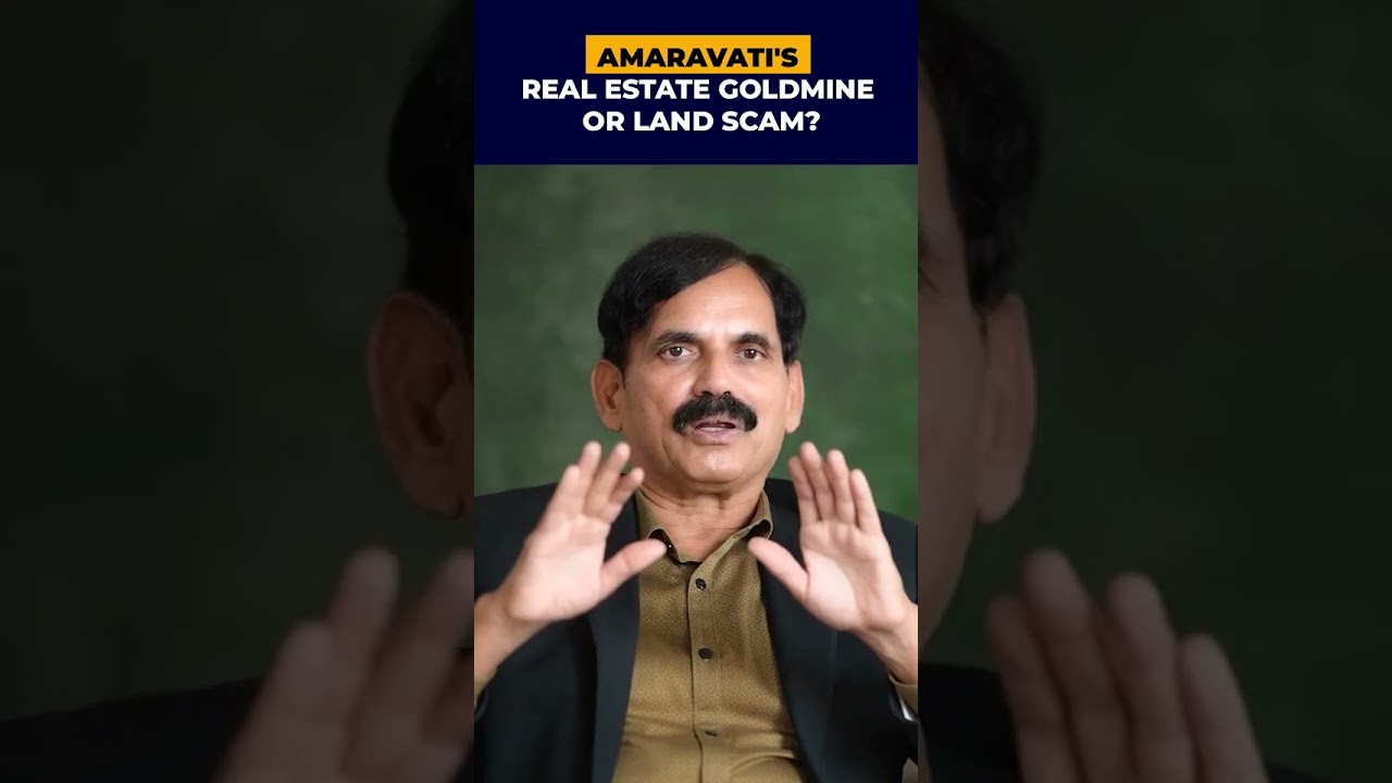 Amaravati Real-Estate Goldmine or Land Scam?