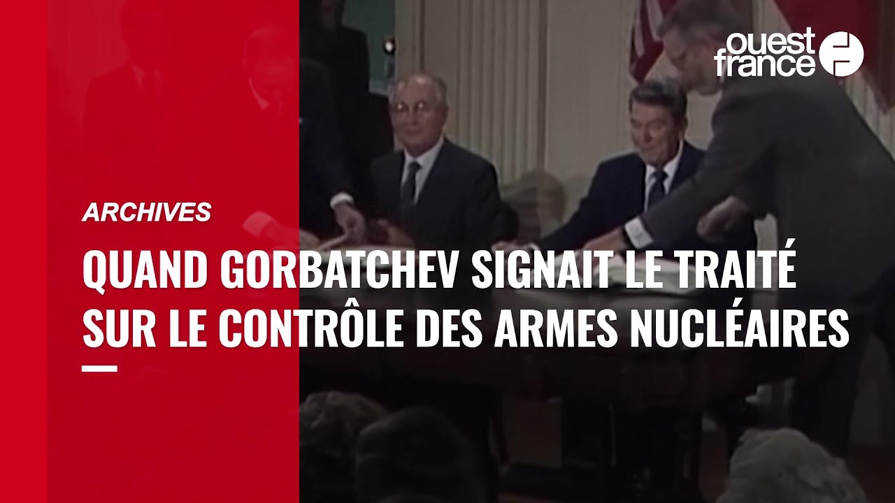 Mort de Gorbatchev : quand l'URSS et les USA signaient le traité sur les armes nucléaires