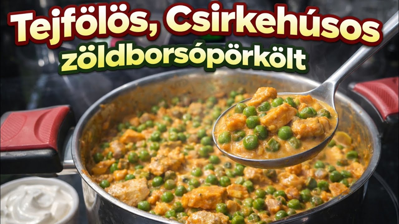 Tejfölös, csírkehúsos zöldborsópörkölt. 