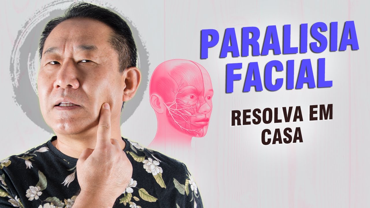PARALISIA FACIAL M&Eacute;TODO CASEIRO QUE RESOLVE | Dr. Peter Liu