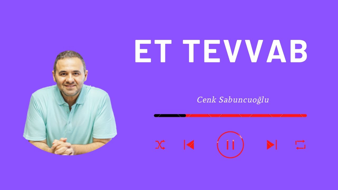 Et Tevvab | Cenk Sabuncuoğlu