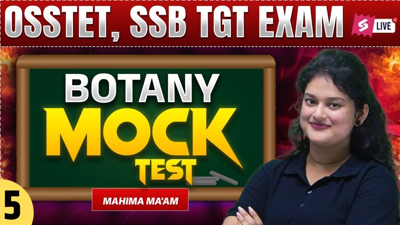 OSSTET, SSB TGT 2026 | Botany Class | Mock Test #5 By Mahima Mam