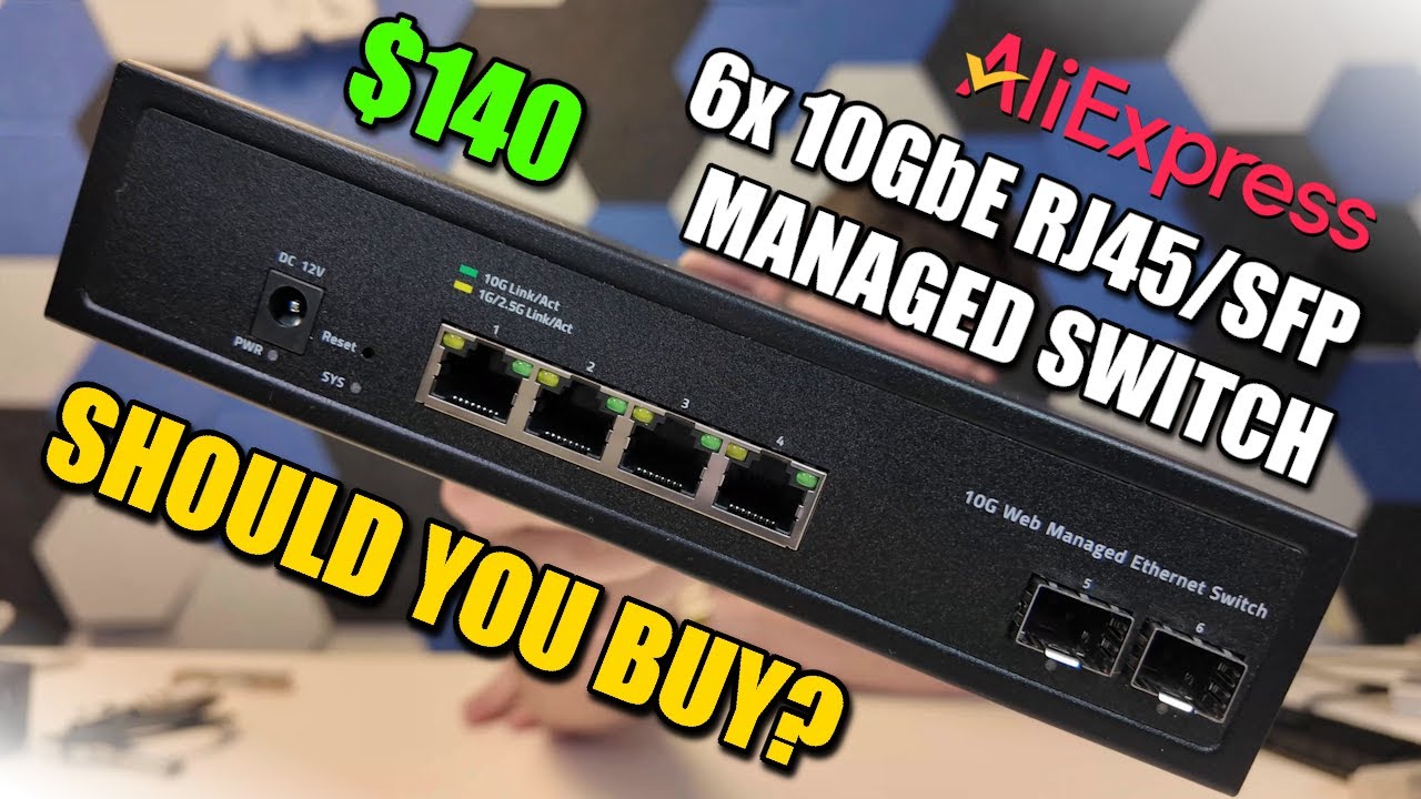6x 10GbE Switch for $140 from AliExpress - Should You Buy?