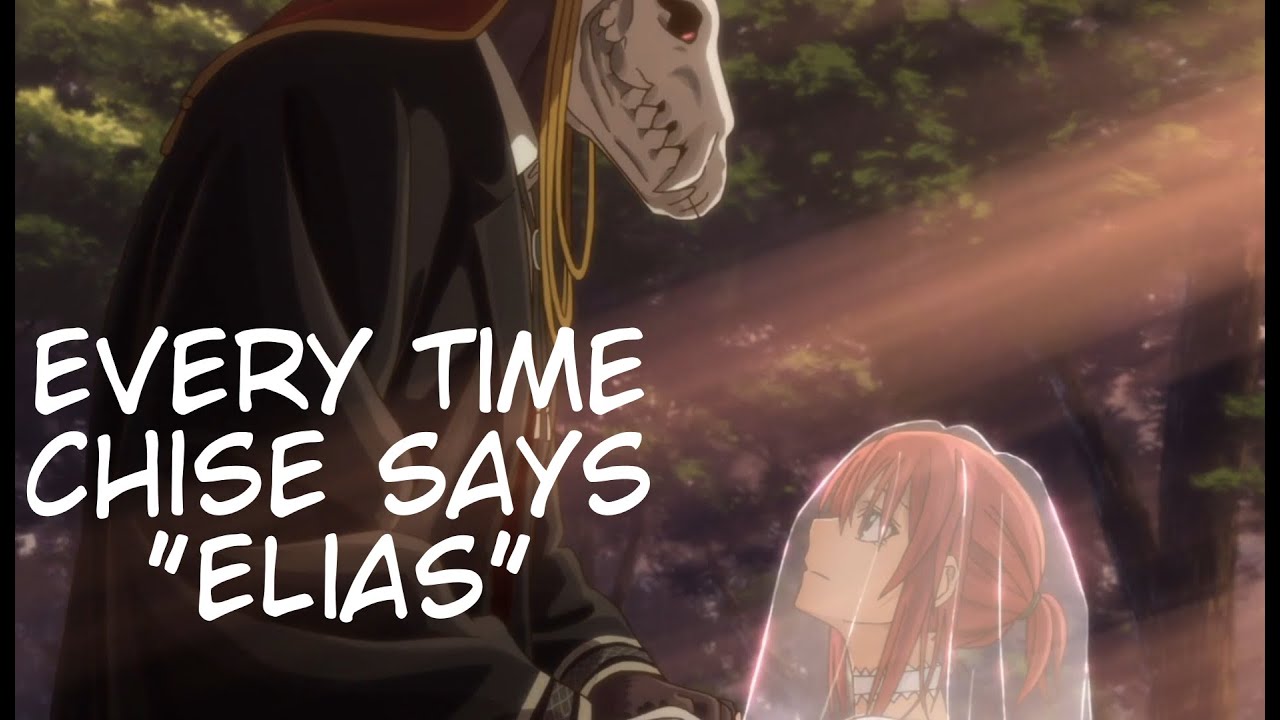 Every time Chise says 