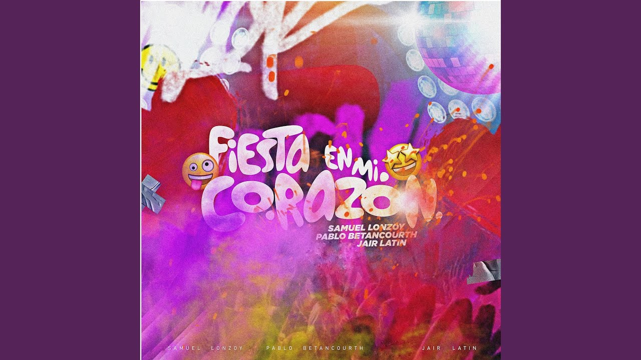 FIESTA EN MI CORAZON