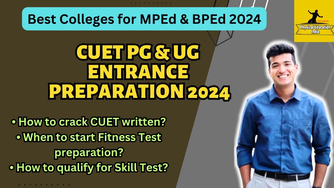 CUET Physical Education Exam 2024 | MPEd & BPEd Entrance Exams | LNIPE BHU DU HNBGU
