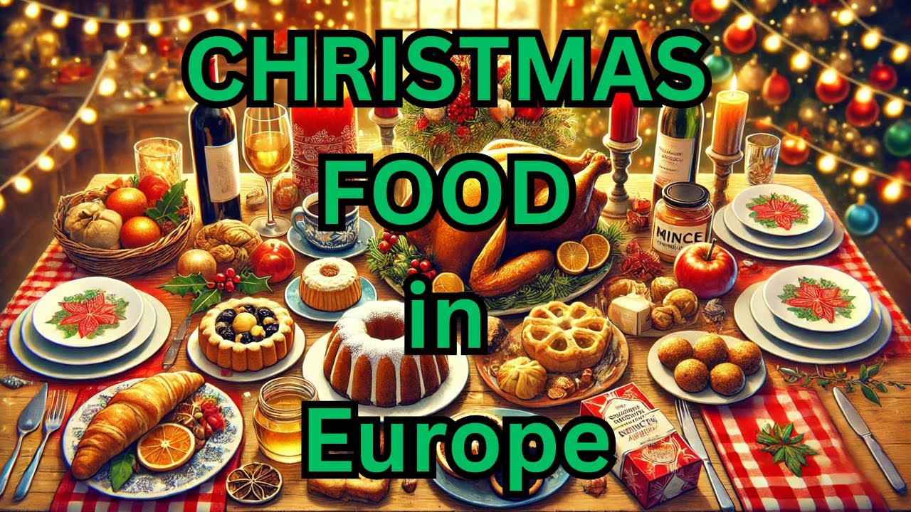 Traditional Christmas Dinner Recipes from Across Europe | 2024 Food Inspiration | UK, France, Italy
