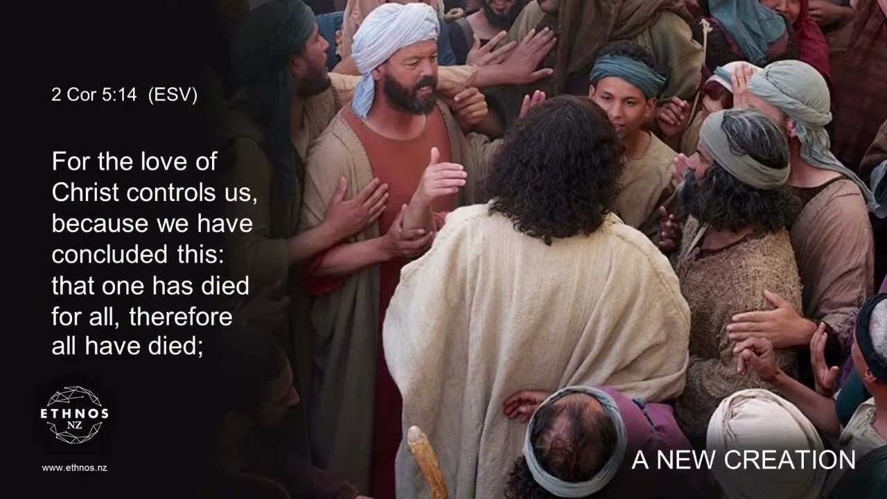 2 Corinthians 5:14-15  A New Creation  (Trevor Clarke)